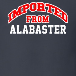 Imported From Alabaster Alabama Sports Team Trade T Shirt