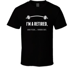 Retired Funny Workout Personalized T Shirt
