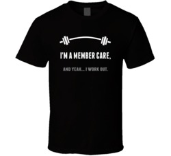 Member Care Funny Workout Personalized T Shirt