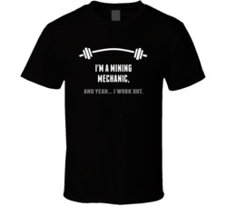 Mining Mechanic Funny Workout Personalized T Shirt