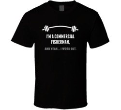 Commercial Fisherman Funny Workout Personalized T Shirt