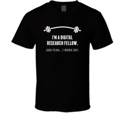 Digital Research Fellow Funny Workout Personalized T Shirt