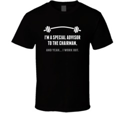 Special Advisor to the Chairman Funny Workout Personalized T Shirt