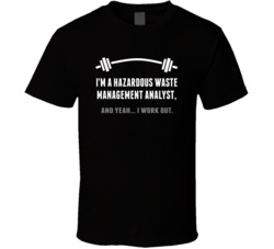 Hazardous Waste Management Analyst Funny Workout Personalized T Shirt