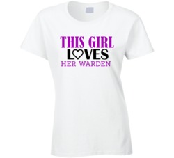 Warden This Girl Loves Her Job Fun T Shirt