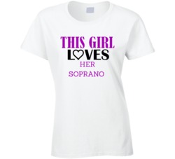 Soprano This Girl Loves Her Job Fun T Shirt