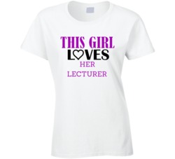 Lecturer This Girl Loves Her Job Fun T Shirt