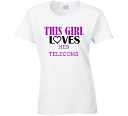 Telecoms This Girl Loves Her Job Fun T Shirt