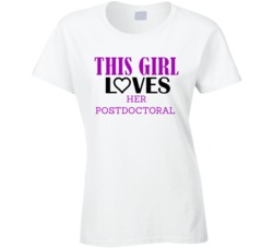 Postdoctoral This Girl Loves Her Job Fun T Shirt