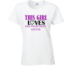 Frontpage Editor This Girl Loves Her Job Fun T Shirt