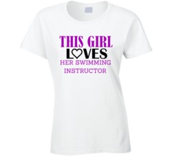 Swimming Instructor This Girl Loves Her Job Fun T Shirt