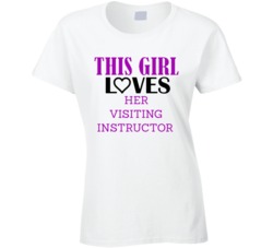 Visiting Instructor This Girl Loves Her Job Fun T Shirt