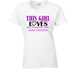 Founder and Chief Engineer This Girl Loves Her Job Fun T Shirt
