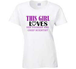 Founder And Chief Scientist This Girl Loves Her Job Fun T Shirt