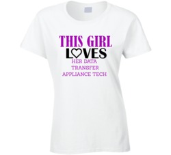 Data Transfer Appliance Tech This Girl Loves Her Job Fun T Shirt