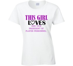 Vice President of Player Personnel This Girl Loves Her Job Fun T Shirt
