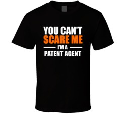 You Cant Scare Me Im A Patent Agent Occupation T Shirt