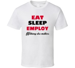 Eat Sleep Employ Nothing Else Matters Human Resource Manager Occupatio