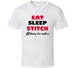 Eat Sleep Stitch Nothing Else Matters Seamstress Occupation T Shirt