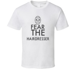 Fear The Hairdresser Spooky Occupation T Shirt