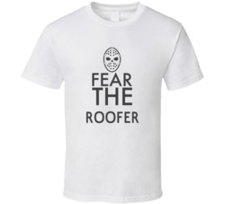 Fear The Roofer Spooky Occupation T Shirt