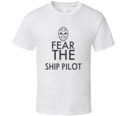 Fear The Ship Pilot Spooky Occupation T Shirt