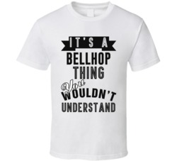 Its A Bellhop Thing Occupation T Shirt