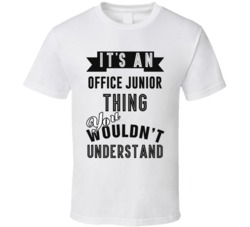 Its An Office Junior Thing Occupation T Shirt