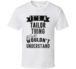 Its A Tailor Thing Occupation T Shirt