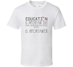 Being An Information Systems Manager Is Importanter Occupation T Shirt