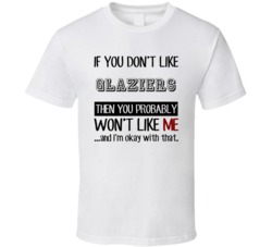 If You Dont Like Glaziers Occupation T Shirt