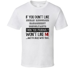 If You Dont Like Human Resources Management Consultants Occupation T S