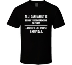 All I Care About Is Being A Teleconferencing Sales Rep Occupations T S