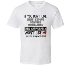If You Dont Like Mine Rescue Service Mechanics Occupation T Shirt