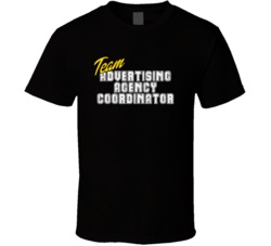 Team Advertising Agency Coordinator Occupation Sports Theme T Shirt