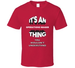 Its An Operations Manager Thing Funny 3D Occupation T Shirt