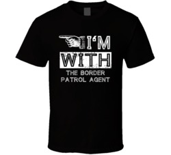 Im With The Border Patrol Agent Left Occupation T Shirt