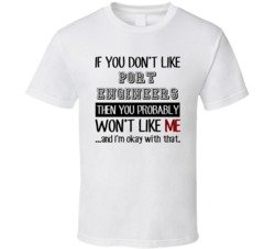 If You Dont Like Port Engineers Occupation T Shirt