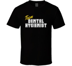 Team Dental Hygienist Occupation Sports Theme T Shirt