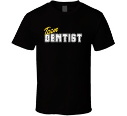 Team Dentist Occupation Sports Theme T Shirt