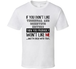 If You Dont Like Technical And Scientific Editors Occupation T Shirt