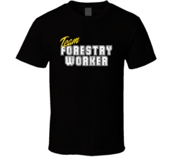 Team Forestry Worker Occupation Sports Theme T Shirt