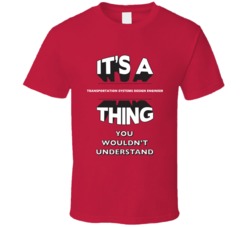 Its A Transportation Systems Design Engineer Thing Funny 3D Occupation