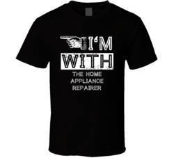 Im With The Home Appliance Repairer Left Occupation T Shirt