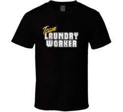 Team Laundry Worker Occupation Sports Theme T Shirt
