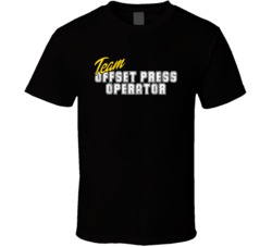 Team Offset Press Operator Occupation Sports Theme T Shirt