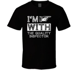 Im With The Quality Inspector Right Occupation T Shirt