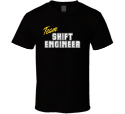 Team Shift Engineer Occupation Sports Theme T Shirt