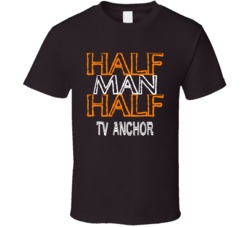 Half Man Half TV Anchor Occupation T Shirt