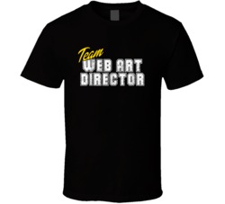 Team Web Art Director Occupation Sports Theme T Shirt